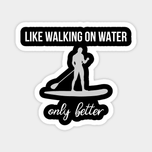 S.U.P. Like Walking On Water Magnet