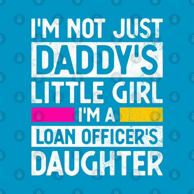 Daddy's Little Girl Loan Officer Daughter Mortgage Gift by wygstore