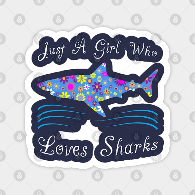 Just A Girl Who Loves Sharks Magnet by Cartba