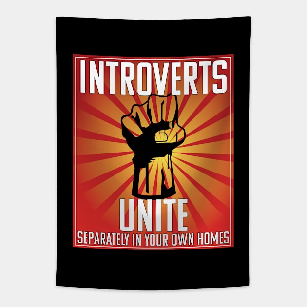Introvert - Introverts Unite Separately In Your Own Homes Tapestry by Kudostees