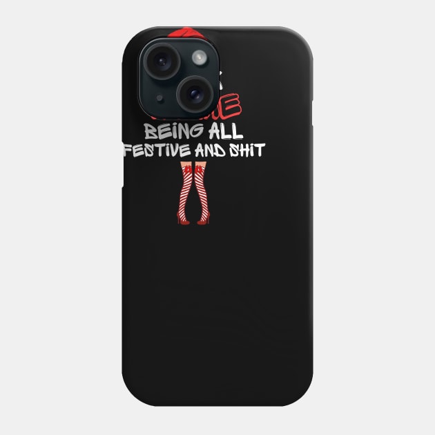 Look At Me Being All Festive And Shit Funny Christmas Humor Santa Design Phone Case by AYSNERI$T