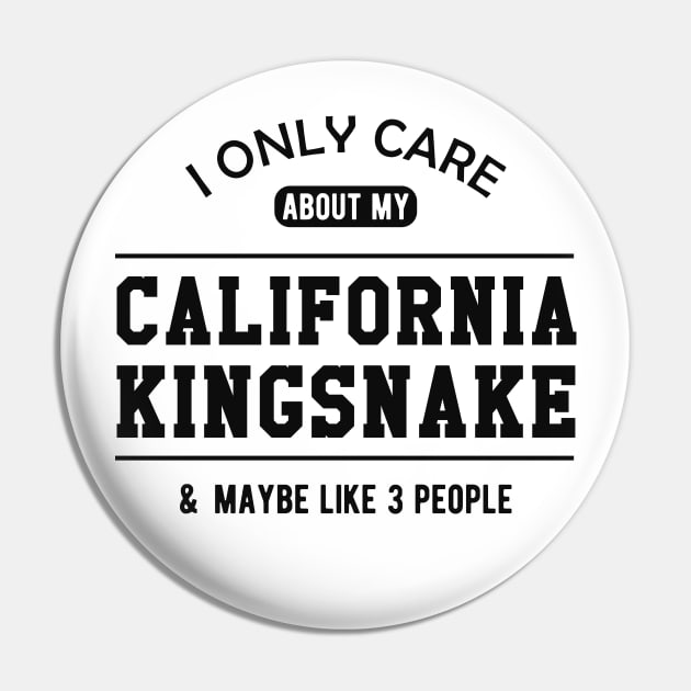 California Kingsnake - I only care about my california kingsnake Pin by KC Happy Shop