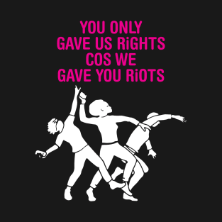 RIOTS T-Shirt