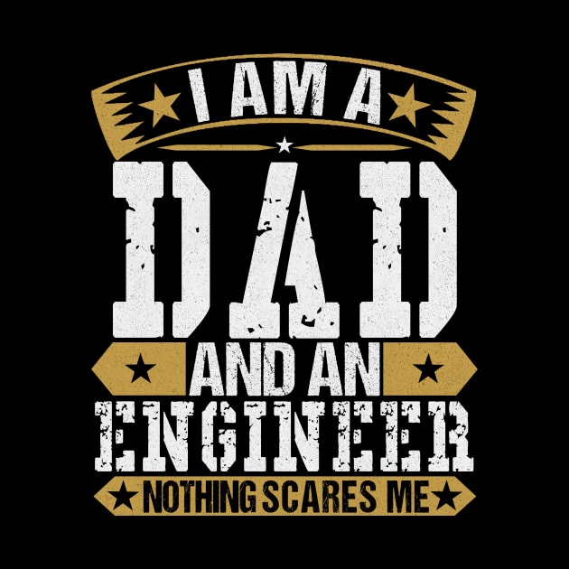 I Am A Dad And An Engineer by SinBle