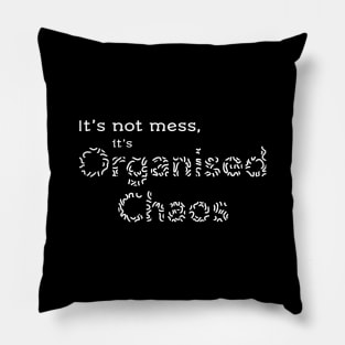 Organised chaos Pillow