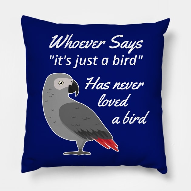 Just A Bird African Grey Parrot Pillow by Einstein Parrot