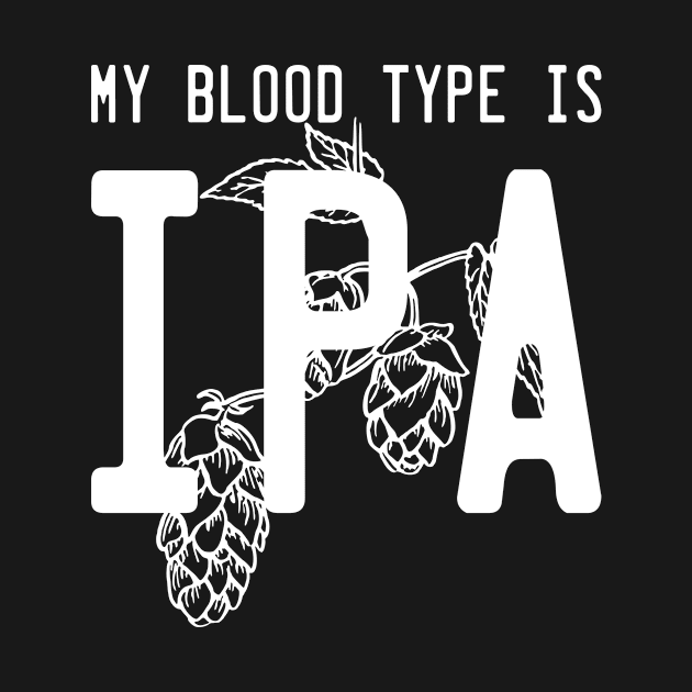 My Blood Type is IPA by vintageinspired