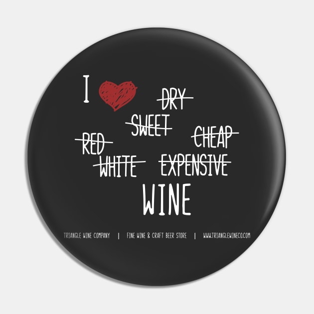 I Heart Wine (white) Pin by trianglewineco