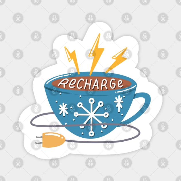 Recharge Coffee Cup Magnet by TheMoodyDecor