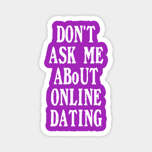 Funny Online Dating Quote Magnet