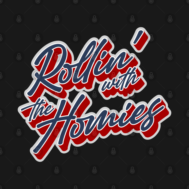 Rollin' with the homies by RFTR Design