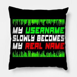 Funny gaming quote, gamer freak & girl gift idea Pillow