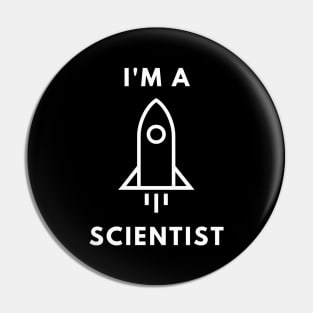 I am a Scientist - Rocket Science Pin