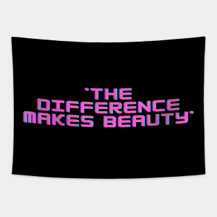 The Difference Makes Beauty Tapestry