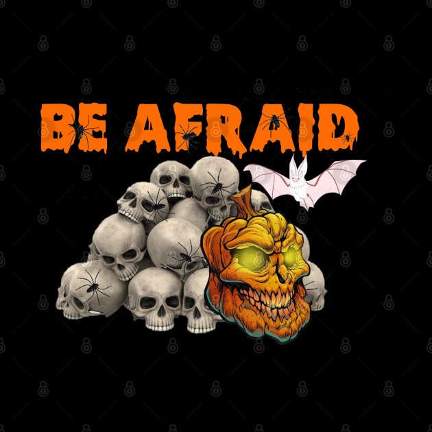 Be Afraid Halloween by Proway Design