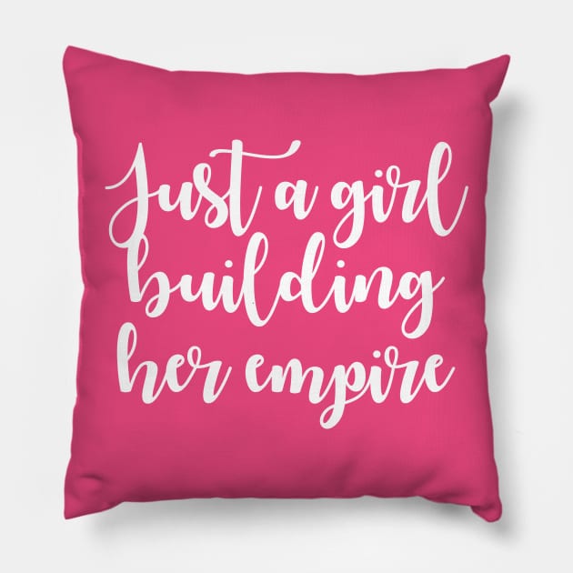 Just A Girl Building Her Empire Pillow by kimmieshops