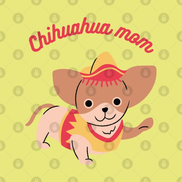 Chihuahua mom by Love My..