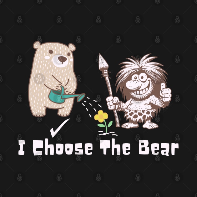 I Choose The Bear by Etopix