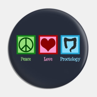 Peace Love Proctology Pin