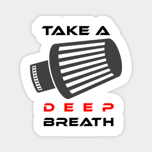 Take a deep breath (3) Magnet