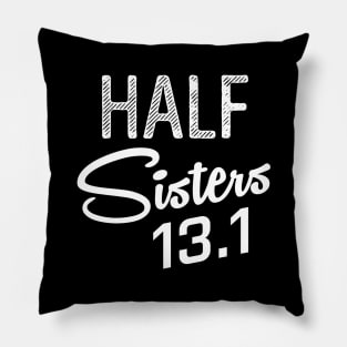 Half Sisters 13.1 Running Marathon Pillow