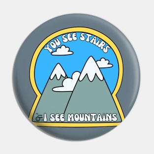 Stairs or Mountains Pin