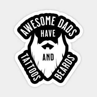 Awesome Dads Have Tattoos & Beards Magnet