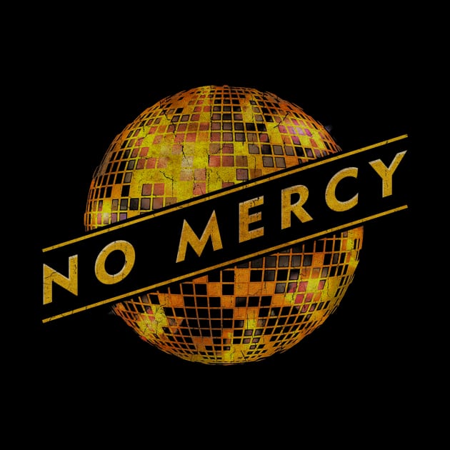 NO MERCY - VINTAGE DANCE MUSIC by GLOBALARTWORD