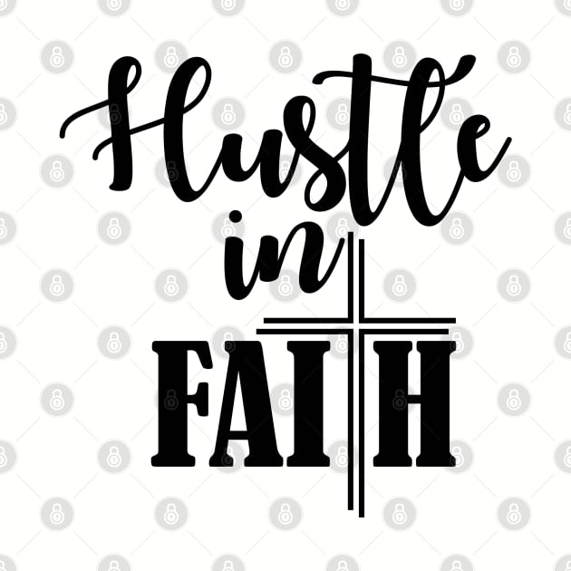 Hustle in Faith by Melanificent1