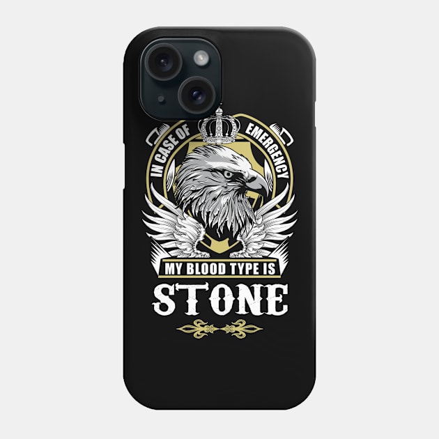 Stone Name T Shirt - In Case Of Emergency My Blood Type Is Stone Gift Item Phone Case by AlyssiaAntonio7529