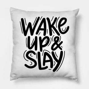 Wake Up and Slay Pillow