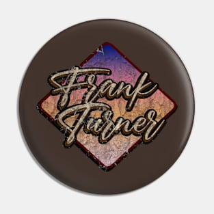 Frank Turner vintage design on top Pin