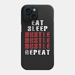 Eat Sleep Hustle Repeat Distressed Phone Case