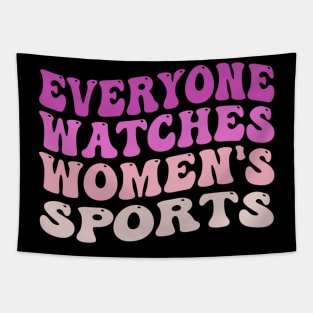 We watch women's sports all day Tapestry