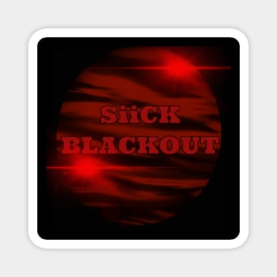 SiiCK BLACKOUT 2 Magnet