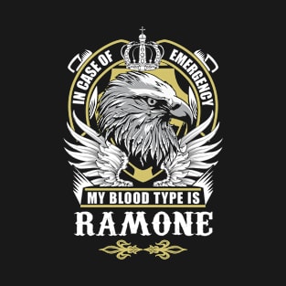 Ramone Name T Shirt - In Case Of Emergency My Blood Type Is Ramone Gift Item T-Shirt