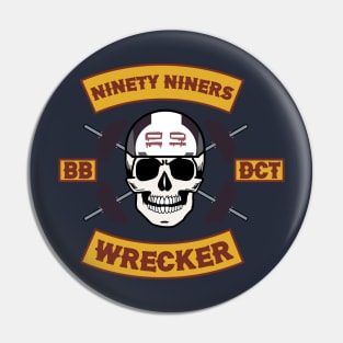 Ninety Niners-Wrecker! Pin