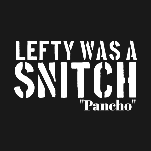 lefty was a snitch by Small Batch Network