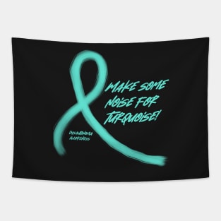 Make Some Noise for Turquoise Dysautonomia Awareness Tapestry