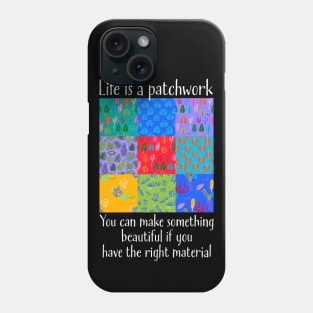 Positive Motivational Quote for Quilters Phone Case