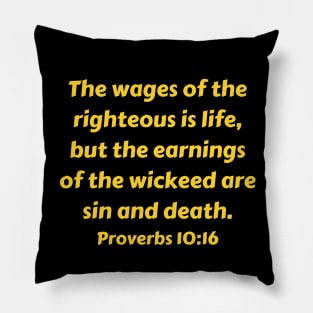 Bible Verse Proverbs 10:16 Pillow