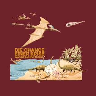 Resonance - "the chances of a crisis - mammal! take it!" T-Shirt