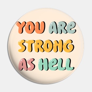 You are strong as hell Pin