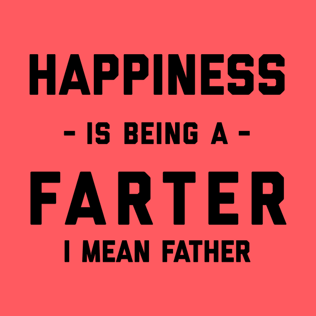 Happiness Is Being A Farter by BANWA