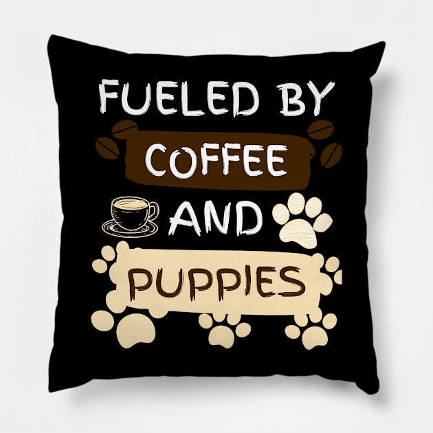 Fueled by Coffee and Puppies Pillow by jackofdreams22