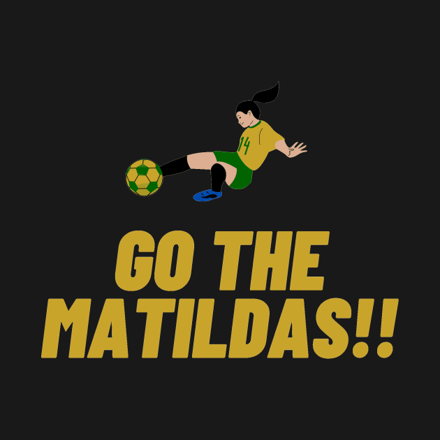 GO MATILDAS Australian Womens world Cup Design by JDJ Designs