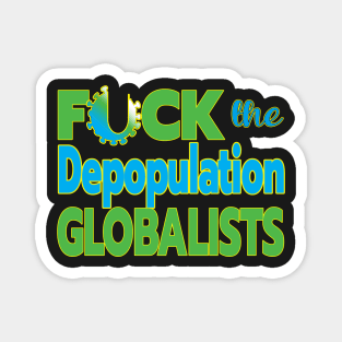 MANDATES ARE GLOBAL - F THE DEPOPULATION GLOBALISTS - DEPOP THE GLOBALISTS Magnet