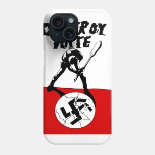 Destroy Hate Phone Case