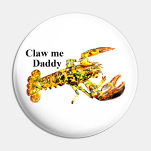 Claw Me Daddy Pin