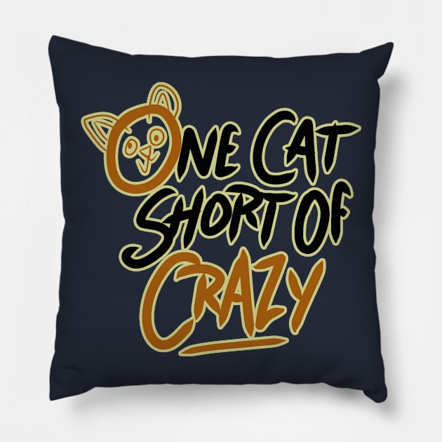 one cat short of crazy Pillow by bobgoodallart